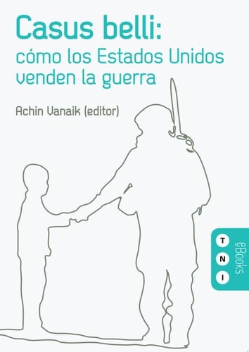 Casus Belli: Cómo los Estados Unidos venden la guerra