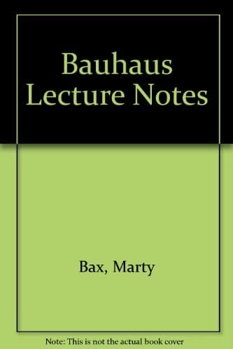 Bauhaus Lecture Notes