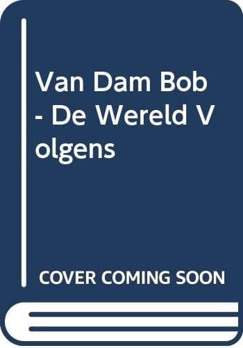 De wereld volgens Bob van Dam