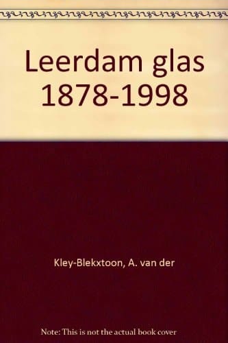 Leerdam glas 1878-1998