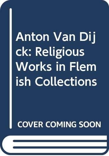 Anton Van Dijck Religious Work in Flemish Collections