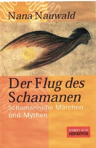 Der Flug des Schamanen.