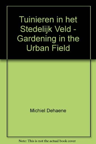 Gardening in the Urban Field