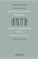 Inigo Jones reconstrueert Stonehenge architectuurgeschiedenis tussen memoria en narratio