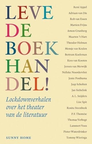 Leve de boekhandel! nieuwe verhalen over het theater van de literatuur