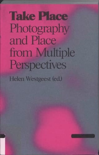 Take Place: Photography and Place from Multiple Perspectives