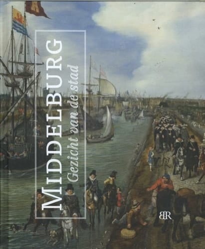 Middelburg gezicht van de stad