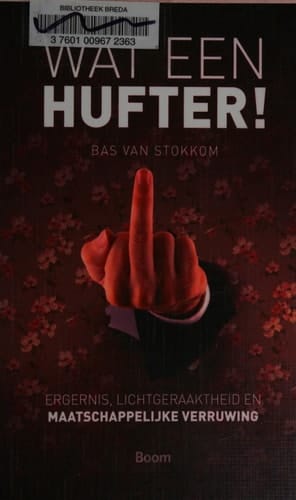 Wat een hufter! ergernis, lichtgeraaktheid en maatschappelijke verruwing