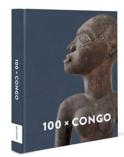 100 x Congo un siècle d'art congolais à Anvers