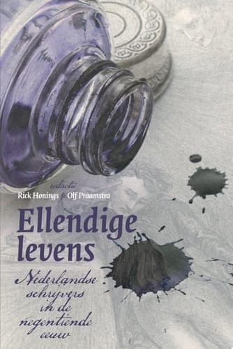 Ellendige levens Nederlandse schrijvers in de negentiende eeuw