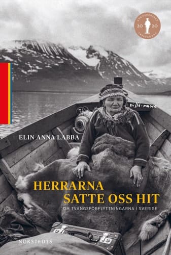 Herrarna satte oss hit om tvångsförflyttningarna i Sverige