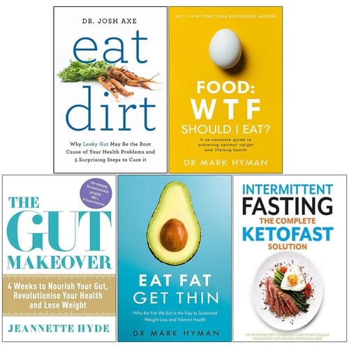 Eat Dirt, Food Wtf Should I Eat, Gut Makeover, Eat Fat Get Thin, Intermittent Fasting The Complete Ketofast Solution 5 Books Collection Set