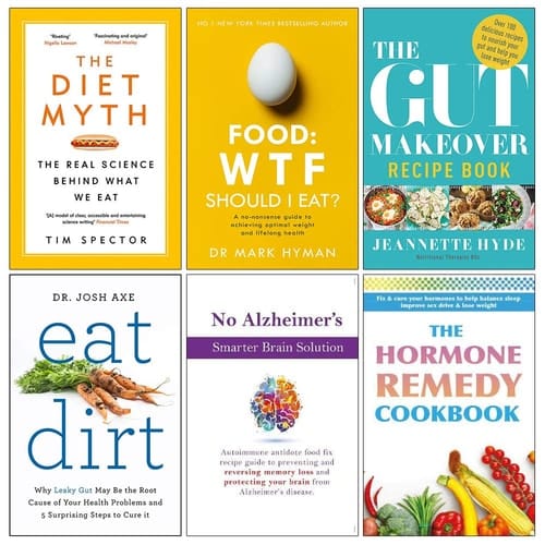 Set of 6 Books Collection (The Diet Myth, Food Wtf Should I Eat, The Gut Makeover Recipe Book, Eat Dirt, No Alzheimers Smarter Brain Keto Solution, The Hormone Remedy Cookbook)