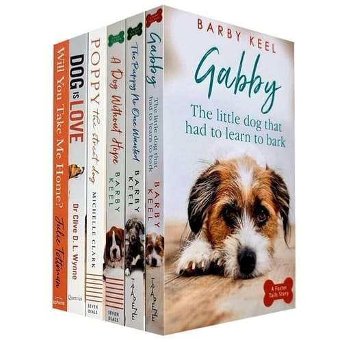 Gabby, The Puppy No One Wanted, A Dog Without Hope, Poppy The Street Dog, Dog is Love, Will You Take Me Home? Collection 6 Books Set