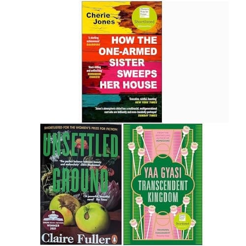 How the One-Armed Sister Sweeps Her House, Unsettled Ground, Transcendent Kingdom 3 Books Collection Set