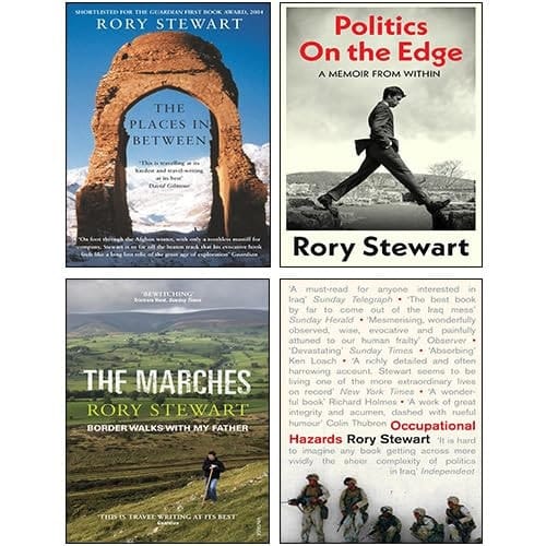 Rory Stewart 4 Books Collection Set (Politics On the Edge [Hardcover], The Places In Between, Occupational Hazards, The Marches)