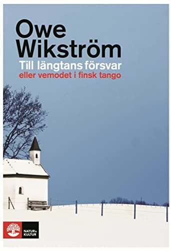 Till längtans försvar eller vemodet i finsk tango
