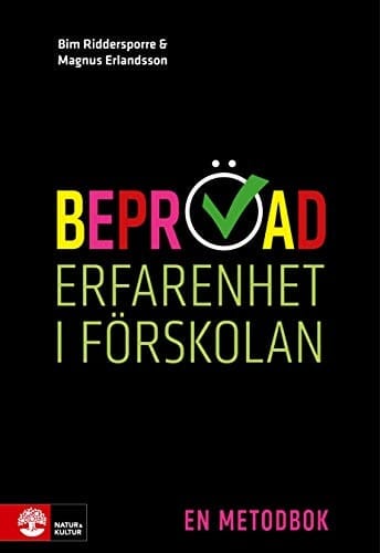 Beprövad erfarenhet i förskolan En metodbok