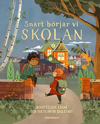 Snart börjar vi skolan Berättelser, lekar och fakta inför skolstart