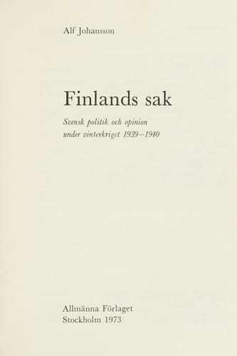 Finlands sak Svensk politik och opinion under vinterkriget 1939-1940