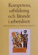 Kompetens, utbildning och lärande i arbetslivet problem, begrepp och teoretiska perspektiv