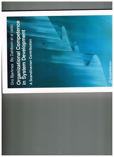 Organizational Competence in System Development A Scandinavian Contribution