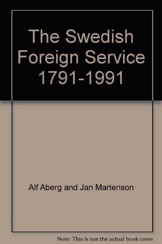 The Swedish Foreign Service, 1791-1991
