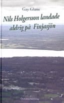 Nils Holgersson landade aldrig på Finjasjön