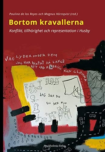 Bortom kravallerna konflikt, tillhörighet och representation i Husby