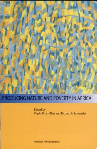 Producing Nature and Poverty in Africa