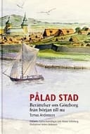 Pålad stad berättelser om Göteborg från början till nu