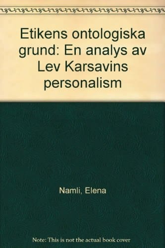 Etikens ontologiska grund en analys av Lev Karsavins personalism