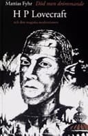 Död men drömmande H. P. Lovecraft och den magiska modernismen