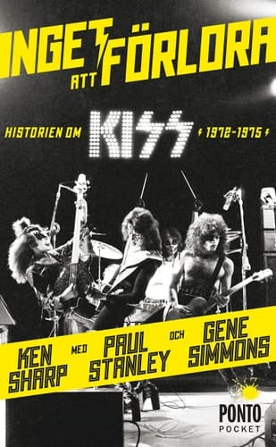 Inget att förlora historien om Kiss (1972-1975)