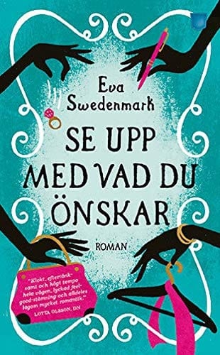 Se upp med vad du önskar
