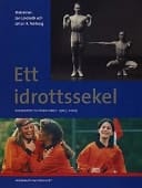 Ett idrottssekel Riksidrottsförbundet 1903-2003