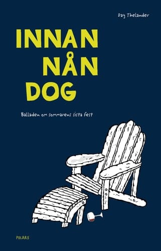 Innan nån dog balladen om sommarens sista fest