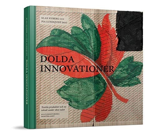 Dolda innovationer textila produkter och ny teknik under 1800-talet