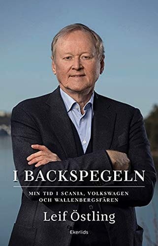 I backspegeln min tid i Scania, Volkswagen och Wallenbergsfären