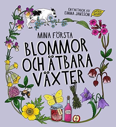Mina första blommor och ätbara växter