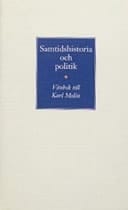 Samtidshistoria och politik vänbok till Karl Molin