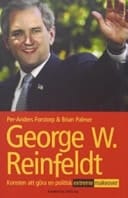 George W. Reinfeldt konsten att göra en politisk extreme makeover