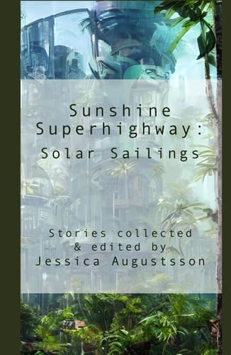 Sunshine Superhighway: Solar Sailings