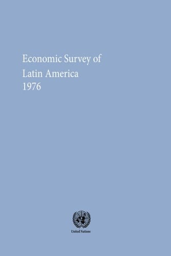 Economic Survey of Latin America 1976