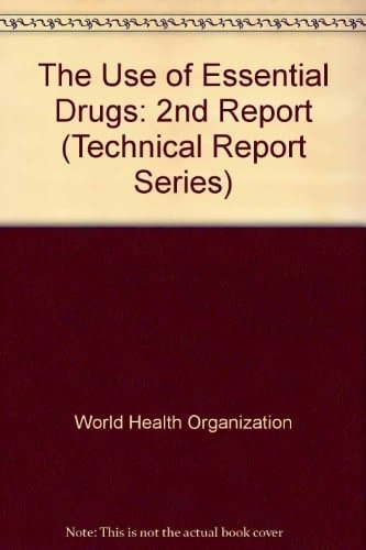 The Use of Essential Drugs Second Report of the WHO Expert Committee