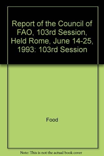 Report of the Council of FAO 103rd Session, Rome, June 14-25, 1993