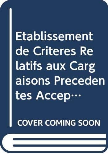 Établissement de critères relatifs aux cargaisons précédentes acceptables pour les graisses et huiles rapport d'une réunion technique conjointe FAO