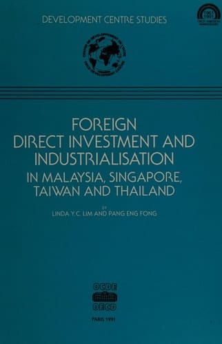 Foreign Direct Investment and Industrialization in Malaysia, Singapore, Taiwan and Thailand