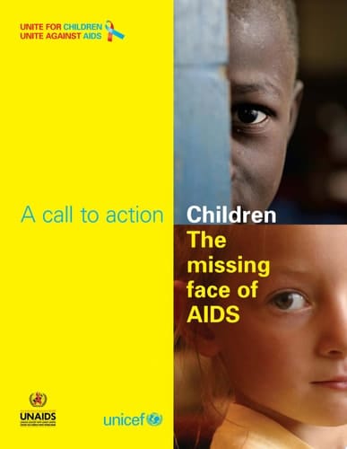 A Call to Action Children, the Missing Face of AIDS