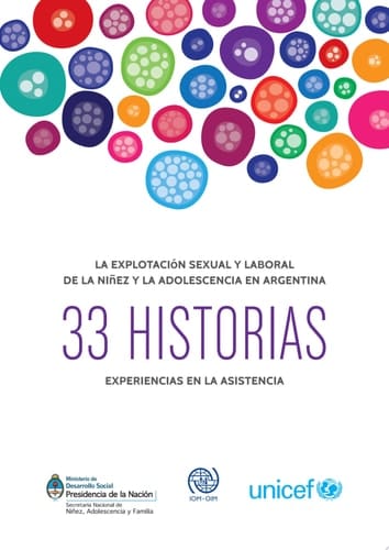 La explotación sexual y laboral de la niñez y la adolescencia en Argentina. 33 historias de experiencias en asistencia